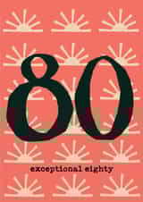 Exceptional Eighty - 80th Birthday Card created by Poet and Painter