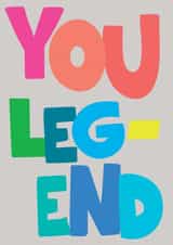 You Legend Card | Well Done | Congratulations | Achievement | Proud created by Feel Good Supplies