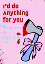 Cute Axe Killer Card created by Dead Pretty Designs