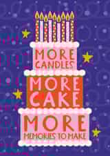 Cute Birthday Card - More Candles - More Cake - More Memories To Make created by Atwood & Atwood
