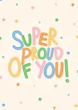 Cute Congratulations Card - Super Proud Of You created by Kamiya Chirodian