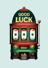 Cute Good Luck Card - Slot Machine - Exam Good Luck - New Job created by Folio | Ian Owen