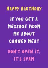 Funny Birthday Card - Spam Message Pun created by Krafty Kitsune