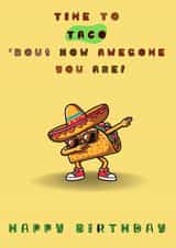 Funny Birthday Card For An Awesome Person - Time To Taco created by Houston's Prints 