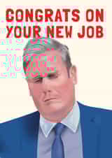 Funny New Job Card - Keir Starmer - General Election created by AbiGoLucky