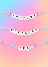 Cute Birthday Card - For Her - Friendship Bracelets - In Your Birthday Era created by Ohh Clementine