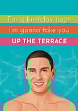 Funny Birthday Card - Love Island Joey Essex - Up The Terrace created by Giddy Kipper