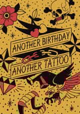 Alternative Birthday Card - Another Birthday, Another Tattoo - Relatable created by Tommy Blue Illustration