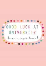 Classic Good Luck Card - Good Luck At University - Leaving created by Kali Stileman