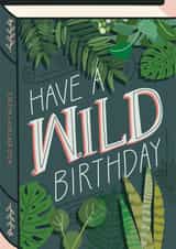 Pretty Birthday Card - Book - Have a Wild Day created by Two For Joy Illustration