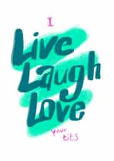 Cheeky live laugh love card for friends or partners created by Pretty Pretty Bad