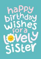 Cute Birthday Card - For Lovely Sister - Flower created by Macie Dot Doodles