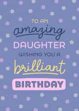Cute Birthday Card - My Amazing Daughter created by Evie Garnett Designs