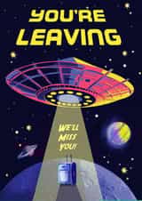 Arty Leaving Card - We'll Miss You - Alien UFO created by Rocket68