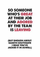 Funny Leaving Card - Gareth Southgate Leaving - England Football created by MOJO Creative Studio