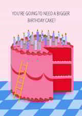 Funny Birthday Card for Your Friend -You're Going To Need A Bigger Birthday Cake created by Studio Sage UK