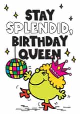 Fun Birthday Card - Little Miss Splendid - Mr. Men - Stay Splendid Queen created by Mr. Men