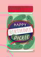 Cute Birthday Card For Friend or Favourite Person - Happy Birthday Pickle created by Stormy Knight