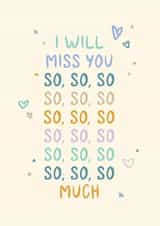 Classic Miss You Card - I Will Miss You So So So Much - Playful Type and Doodles created by Rebecca Prinn