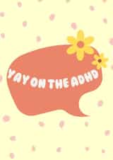 Cheerful Celebration Card - YAY ON THE ADHD - Fun and Playful Design created by GawjusCards