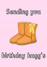 Cute birthday card for the Ugg loving family member or friend in your life. created by P1 Cards