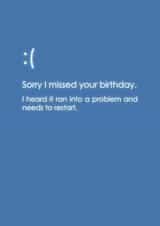Funny Belated Birthday Card - Microsoft Outage created by Choo Choo