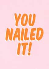 Well Done Card - You Nailed It! Typographic - Congratulations - Graduation created by Violet and Alfie