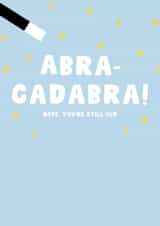 Funny Cheeky Birthday Card For Your Loved One - Abra-Cadabra created by Pink Peach Cards