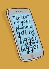 Funny birthday card - for Him/ for Her - larger phone text created by Pickled Prints
