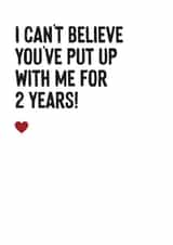 Funny 2 year anniversary card for significant other - Put up with me for 2 years created by Purple Tree Designs