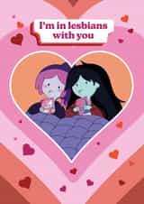 Cute Pride Month Card - I'm In Lesbians With You - Marceline & Bubblegum - Adventure Time created by Imy Designs