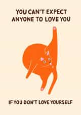Funny Cat Self Love Card For Any Occasion - Cheeky but Cute - Love Yourself created by Rosie Delilah Foden