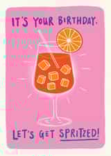 Let's Get Spritzed Birthday Day - Aperol Spritz Lover - Funny Pink Card created by Rosie Delilah Foden