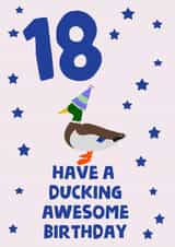 18 Eighteen Ducking Good Birthday Card created by tea please