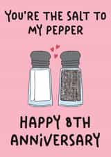 Cute Anniversary Card - Salt To My Pepper - 8th created by Stuck Shop Gifts
