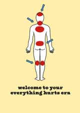 Cheeky Birthday Card - Getting Older - Everything Hurts Era created by The Modest Lobster