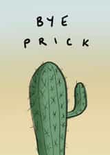 Funny Leaving Retirement Card - Bye Prick - Cactus Pun created by smudge digital
