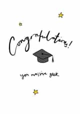 Funny Graduation Card - University Student - Massive Geek created by Seabird Studio