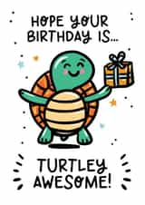 Happy Birthday Card - Turtley Awesome - Boys Birthday Card - Girls Birthday Card created by Lyndsay Moon