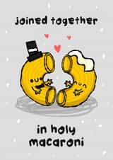 Funny Wedding Card - Joined in Holy Macaroni created by The Playful Indian