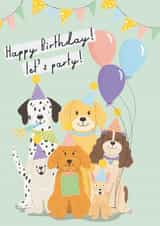 Dog Birthday card, Lets party, Labrador, Spaniel, Dalmatian, Cute, birthday, created by Rebecca Grantham