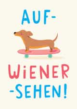 Funny Leaving Card - Dachshund Sausage Dog Pun - Auf-Wiener-Sehen! created by The Cake Thief