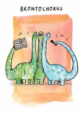 Funny Everyday Card -  Brontochorus - Dinosaur Acappella Group created by Jelly Armchair