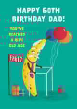 Funny 60th Birthday - Dad - You've Reached A Ripe Old Age created by Hannah Jayne Lewin