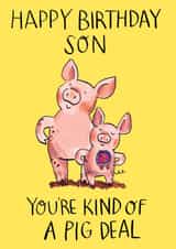 Cute Birthday Card - Son - Kind of a Pig Deal created by Jelly Armchair