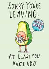 Funny and Cute Leaving Card - At Least You Avocado - Office Workplace Pun created by Jelly Armchair