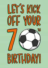 70th Birthday Card - Football - Let's Kick Off Your 70th Birthday! created by TeePee Creations