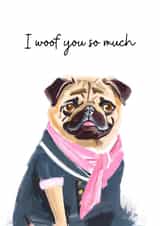 Cute Anniverary Card - Pug - I Woof You So Much created by Harley's Designs