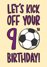 90th Birthday Card - Football - Let's Kick Off Your 90th Birthday! created by TeePee Creations