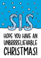 Funny Christmas Card - Sister - Unbrrrelievable Ice Sculpture created by TeePee Creations
